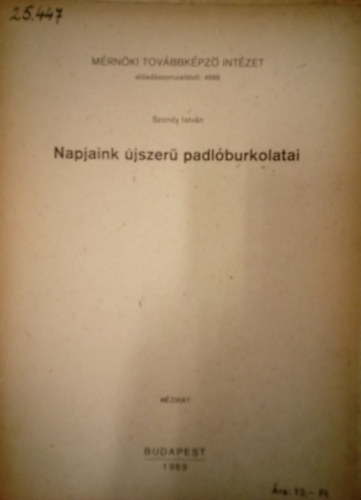 Szondy István - Napjaink újszerű padlóburkolatai / Kézirat /