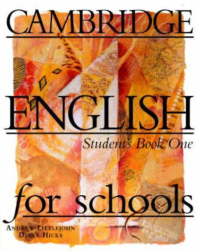 Littlejohn, A,, D. Hicks - Cambridge English for schools - Student's book one