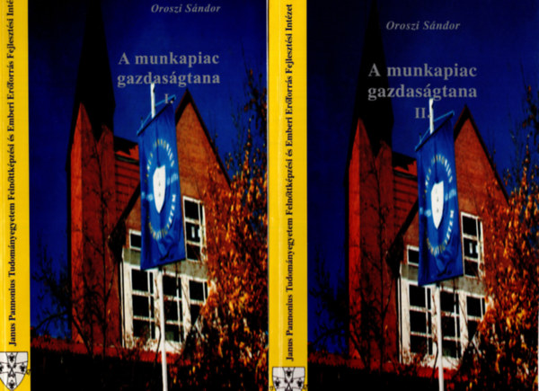 Oroszi S�ndor - A munkapiac gazdas�gtana I-II.