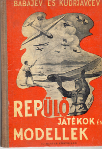 Babajev-Kudrjavcev - Repülő játékok és modellek