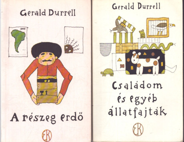 Gerald Durrell - 2 db Gerald Durrell kötet: A részeg erdő + Családom és egyéb állatfajták