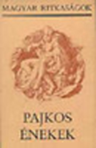 Pajkos �nekek (Magyar ritkas�gok)