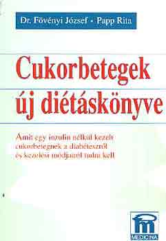 Dr. F�v�nyi-Papp R. - Cukorbetegek �j di�t�sk�nyve