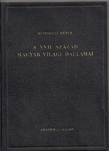 Szabolcsi Bence - A XVII. szzad magyar vilgi dallamai