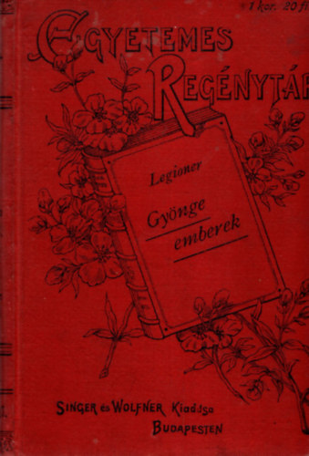 Legioner (Gerenday László) - Gyönge emberek