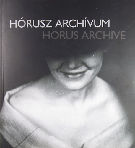 Haris Lszl (szerk.) - Hrusz archvum (killts a Millenris Parkban, Budapest, 2004)