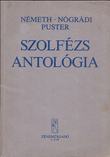 Nmeth Rudolf, Ngrdi Lszl, Puster Jnos - Szolfzs antolgia