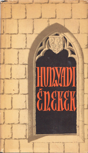 Kiss Kroly (ford.) - Hunyadi nekek