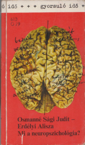 Osmann Sgi J.-Erdlyi A. - Mi a neuropszicholgia? (gyorsul id)