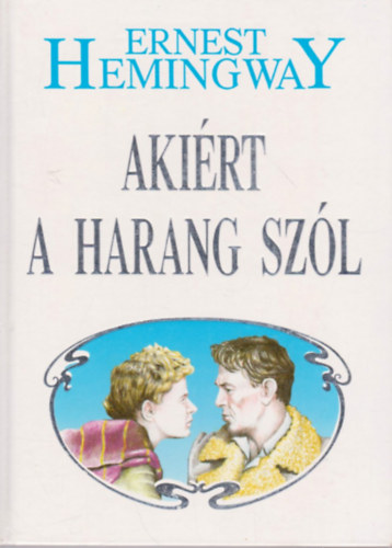Ernest Hemingway - Akirt a harang szl