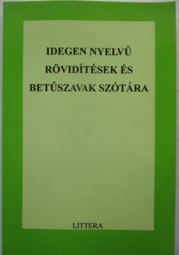 Idegen nyelv� r�vid�t�sek �s bet�szavak sz�t�ra