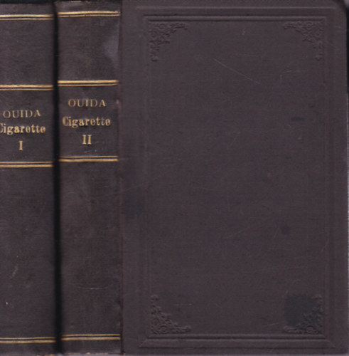 Ouida - Cigarette I-II. kötetben