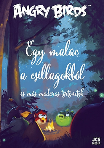 Glenn Dakin, Samuli Valkama, Janne Toriseva, Niina Hakalahti, Tapani Bagge - Angry Birds - Egy malac a csillagokbl s ms madaras trtnetek