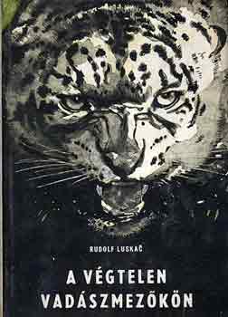 Rudolf Luskac - A v�gtelen vad�szmez�k�n