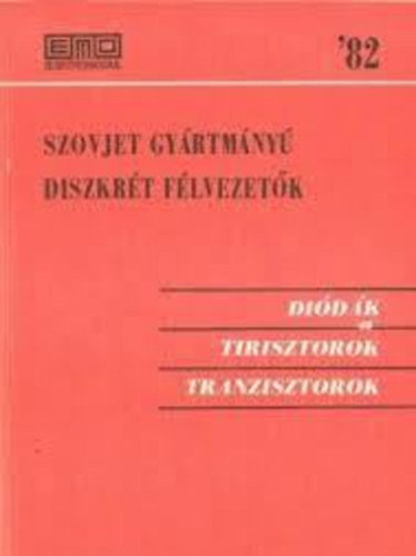 Szovjet gy�rtm�ny� diszkr�t f�lvezet�k '82