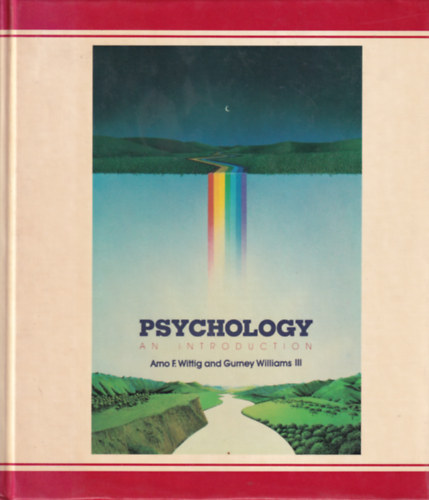 Arno F. Wittig, Gurney Williams - Psychology an introduction