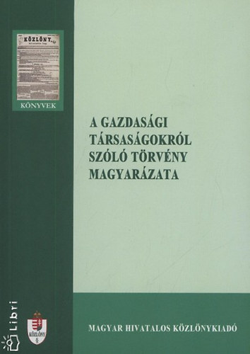 Miskolczi Bodnr Pter (sz.) - A gazdasgi trsasgokrl szl trvny magyarzata