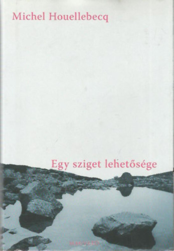Michel Houellebecq - Egy sziget lehetsge