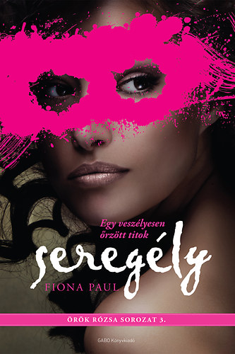Fiona Paul - Sereg�ly