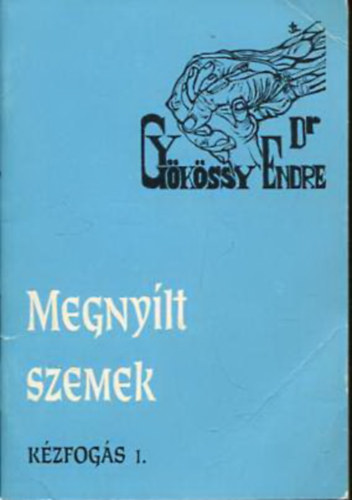 Dr. Gykssy Endre - Megnylt szemek