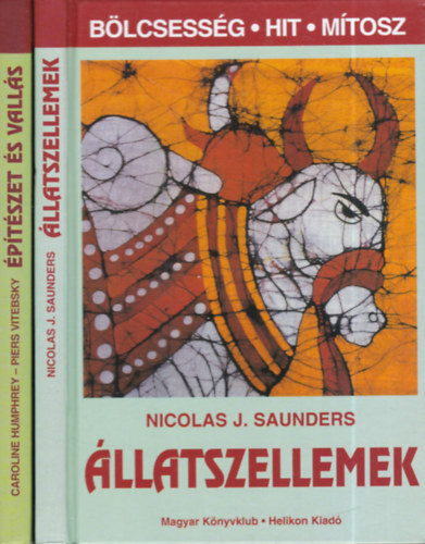 Nicholas J. Saunders, Caroline Humphrey - Piers Vitebsky - 2 db. Blcsessg, hit, mtosz (llatszellemek + ptszet s valls)