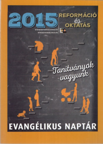 Kornyi Andrs, Szab Lajos, Szabn Mtrai Marianna - Evanglikus  Naptr a 2015. vre  - Reformci s oktats