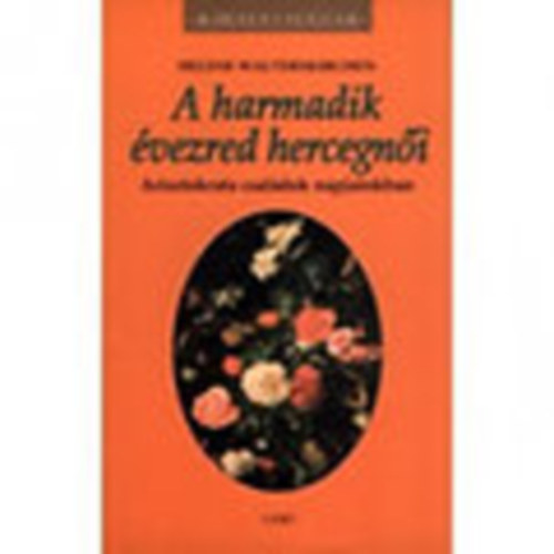 Helene Walterskirchen - A harmadik évezred hercegnői (Arisztokrata családok napjainkban)- Királyi házak