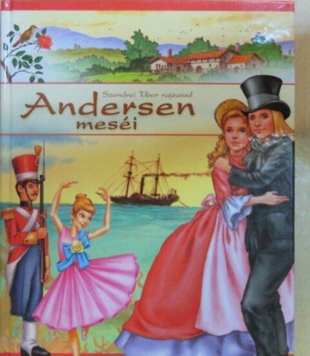 Hans-Christian Andersen, Pintyn Krucs Mria (szerk.), Szendrei Tibor (rajzolta) - Andersen mesi - Szendrei Tibor Rajzaival