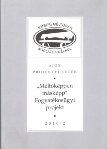 "Mltkppen mskpp" Fogyatkosgyi projekt