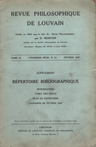 Revue Philosophique de Louvain. Troisieme srie, tome 45, n5, fvrier 1947.
