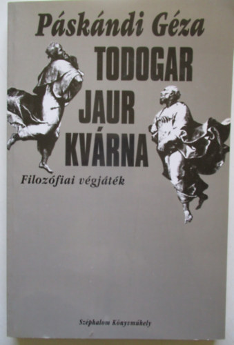 Pskndi Gza - Todogar jaur kvrna - Filozfiai vgjtk