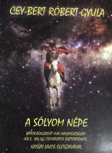 Cey-Bert Róbert Gyula - A sólyom népe