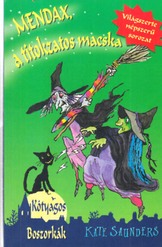 Kate Saunders - Kótyagos boszorkák- Mendax a titokzatos macska