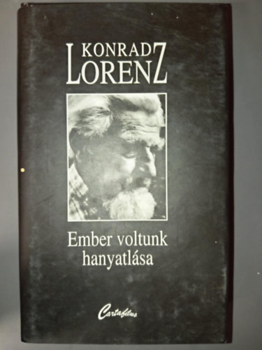 Konrad Lorenz, ifj. Krs Lszl (ford.), Rcz Pter (lektor) - Ember voltunk hanyatlsa - (Der Abbau des Menschlichen) - Egyedi termkfot