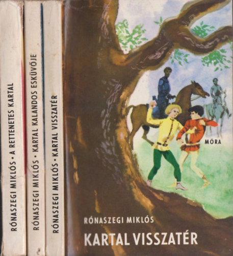 Rónaszegi Miklós - Kartal visszatér + Kartal kalandos esküvője + A rettenetes Kartal (3 db)