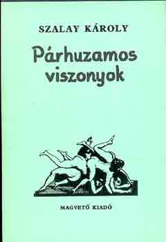 Szalay Kroly - Prhuzamos viszonyok