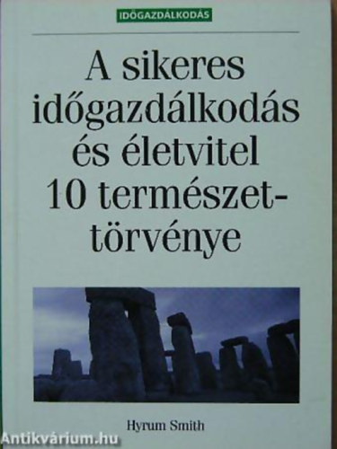 Hyrum Smith, Ford.: Doubravszky S�ndor - A sikeres id�gazd�lkod�s �s �letvitel 10 term�szett�rv�nye (Saj�t k�ppel)