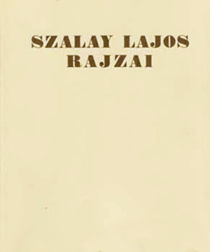 Lrnyi Judit - Szalay Lajos rajzai