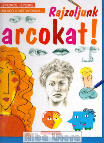 Dickins, R.- McCafferty, J. - Rajzoljunk arcokat!