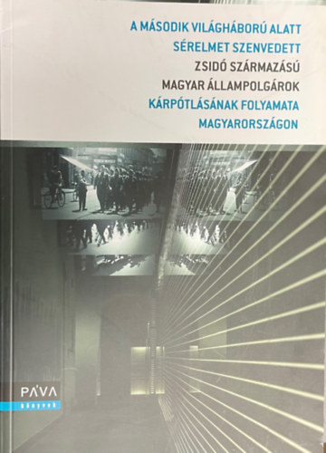 ÍRTA Dr. Botos János - Csató Mihály - Prof. Dr. Haraszti György LEKTORÁLTA Prof. Dr. Szita Szabolcs - A második világháború alatt sérelmezett zsidó származású magyar állampolgárok kárpótlásának folyamata Magyarországon