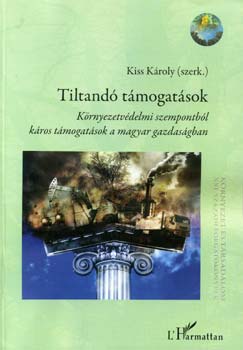 Kiss Kroly (szerk.) - Tiltand tmogatsok
