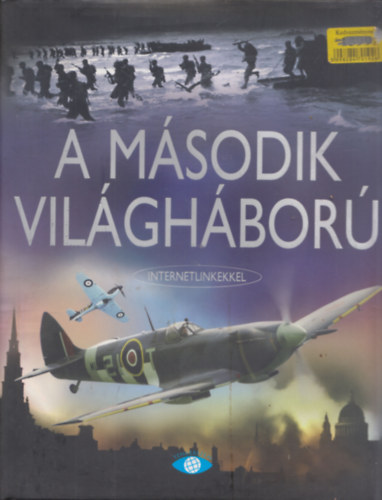 Paul Dowswell - A második világháború (internetlinkekkel)