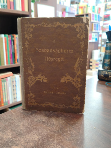 Barna Jns - A szabadsgharcz hsregi