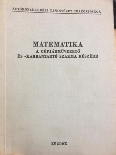 Matematika a gpjrmvezet s- karbantart szakma rszre