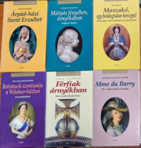 6db Kirlyi Hzak sorozat...Botrnyok szemtanja a Windsor-hzban,rpd-hzi Szent Erzsbet,Mme du Barry,