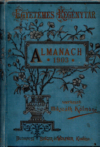 Mikszth Klmn (szerk.) - Almanach 1903