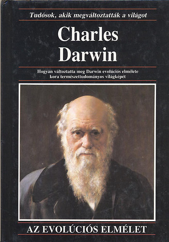 Sproule, Anna - Charles Darwin - Az evolcis elmlet