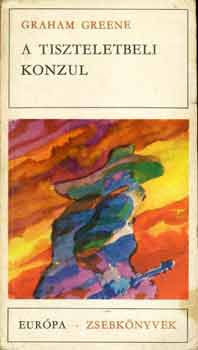 Graham Greene - A tiszteletbeli konzul