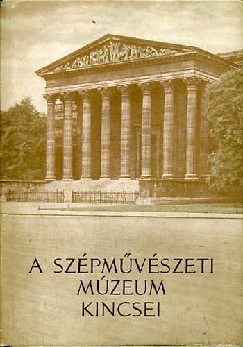 H.Takcs Marianne (szell.) - A Szpmvszeti Mzeum kincsei
