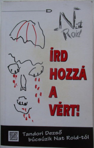 Nat Roid - Írd hozzá a vért!